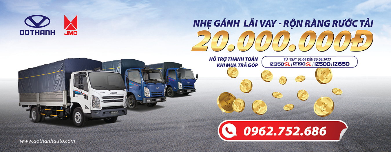 Khuyến mãi gói hỗ trợ lãi suất vay 20 Triệu Đồng dành tặng khách hàng khi mua xe tải DOTHANH IZ350SL, IZ190SL, IZ500 và IZ650