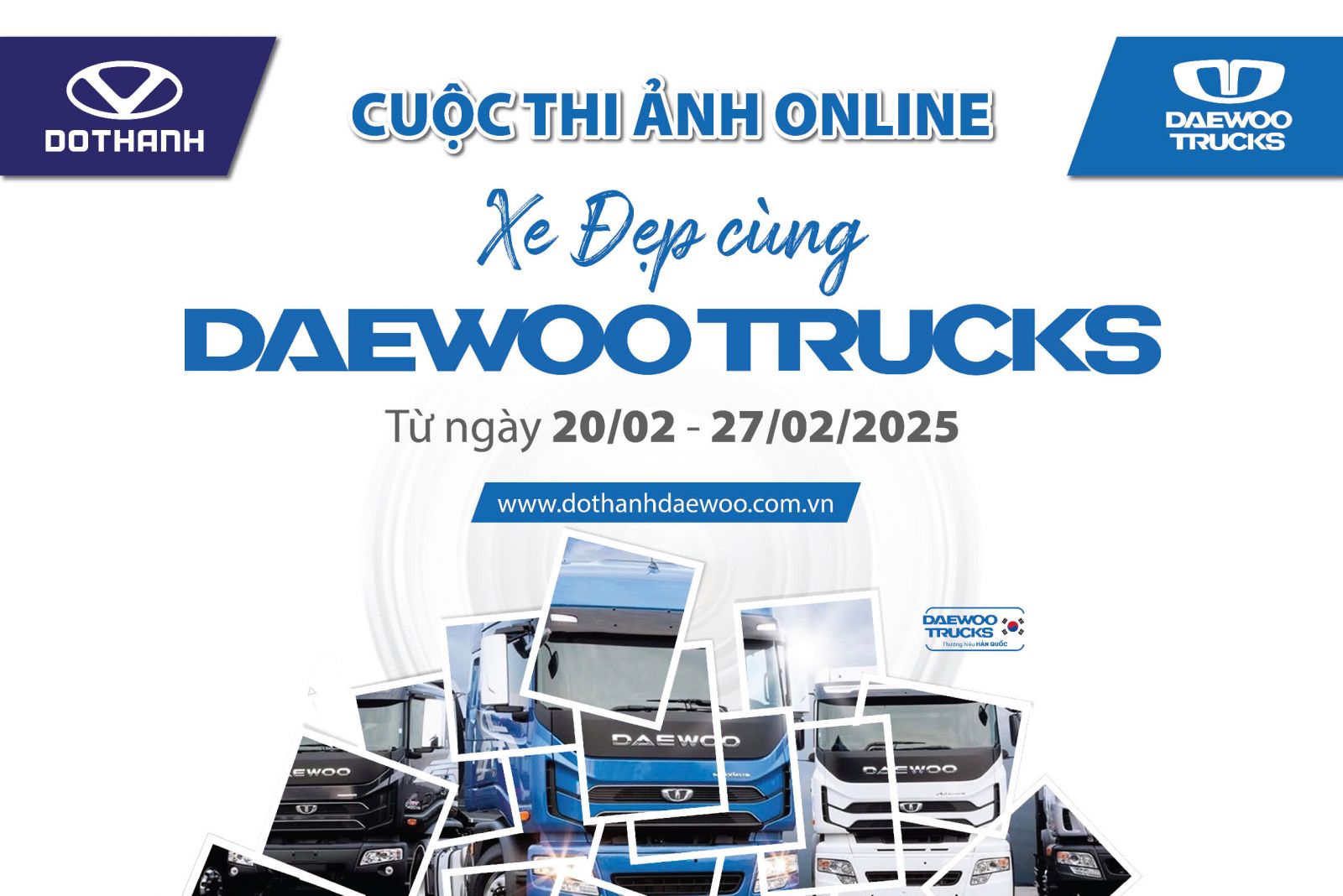 Cuộc thi ảnh Online Xe Đẹp cùng Daewoo Trucks  trên Fanpage Daewoo Trucks Việt Nam