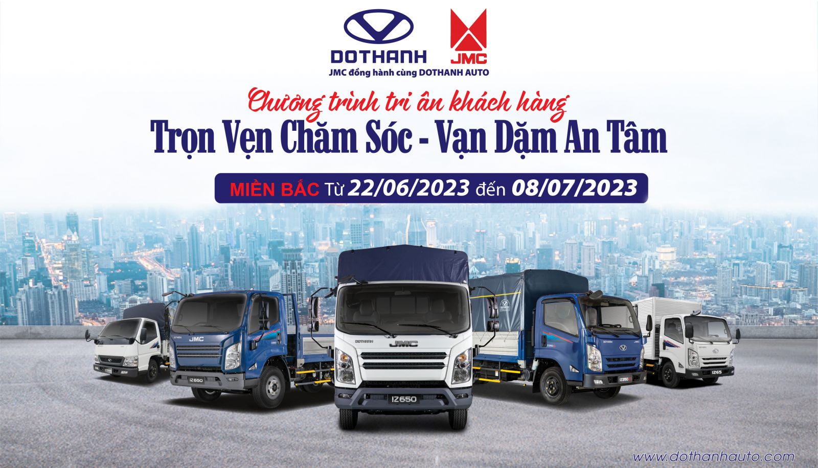 DoThanh Auto - JMC thực hiện chương trình tri ân khách hàng tin dùng xe tải DOTHANH IZ Miền Bắc “TRỌN VẸN CHĂM SÓC - VẠN DẶM AN TÂM”