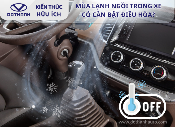 Mùa đông, mùa lạnh ngồi trong xe có cần bật điều hòa?